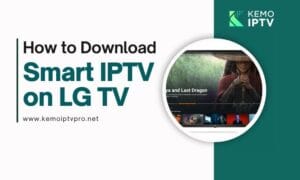 How To Download Smart IPTV On LG TV