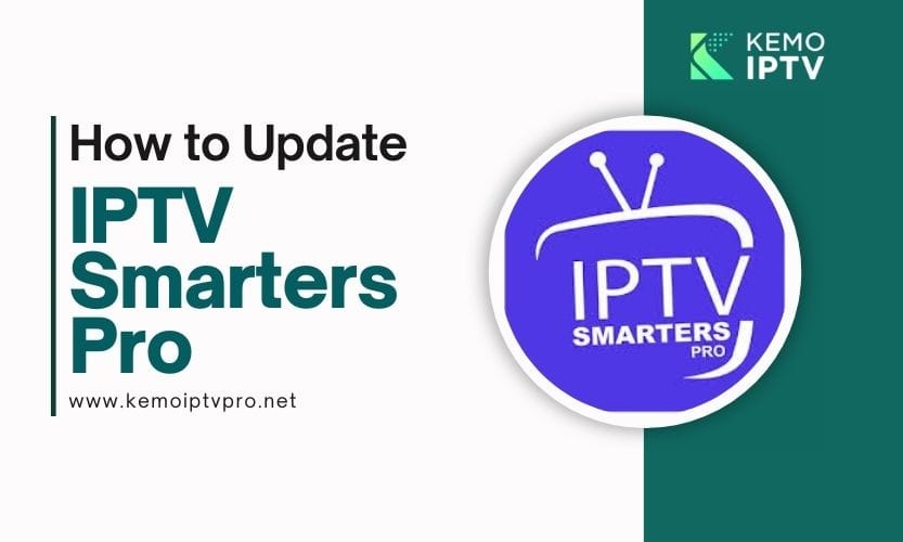 How To Update IPTV Smarters Pro