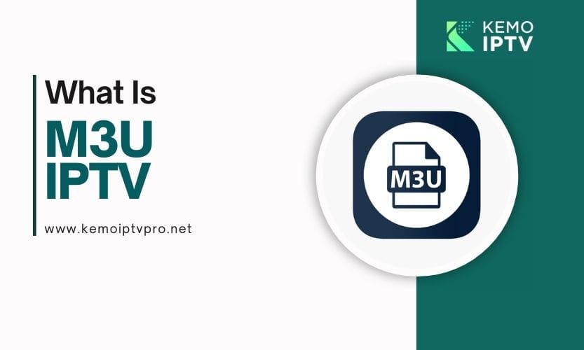 What Is M3U IPTV